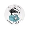 Are We Having Pancakes? Side Plate, 20cm -Kitchen Serie Store JB0006 AreWeHavingPancakesSidePlate20cm 32a3ab60 3d25 4b58 a4fd 1ab8ec8a040b